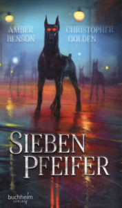 Sieben Pfeifer (Christopher Golden & Amber Benson / Buchheim Verlag)