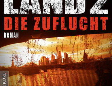 Totes Land 2 – Die Zuflucht (M.H. Steinmetz / Mantikore Verlag)