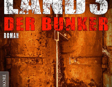 Totes Land 3 – Der Bunker (M.H. Steinmetz / Mantikore Verlag)